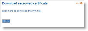 User portal page to Download escrowed certificate with a link to download the PFX file and a Back button at the bottom of the screen
